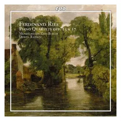 CD Ferdinand Ries: Piano Quartets Opp.13 & 17