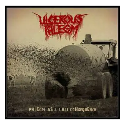 2LP Ulcerous Phlegm: Phlegm As A Last Consequence LTD | NUM | CLR