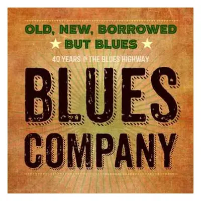 CD Blues Company: Old, New, Borrowed ★ But Blues ★ (40 Years On The Blues Highway)