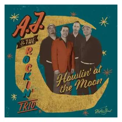 CD A.J. & The Rockin' Trio: Howlin' At The Moon