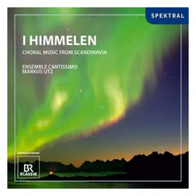 CD Edvard Grieg: Ensemble Cantissimo - I Himmelen/chormusik Aus Skandinavien