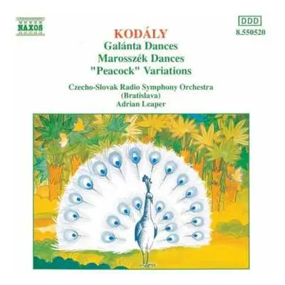 CD Slovak Radio Symphony Orchestra: Galánta Dances / Marosszék Dances / "Peacock" Variations