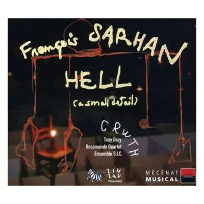 CD François Sarhan: Hell (A Small Detail)