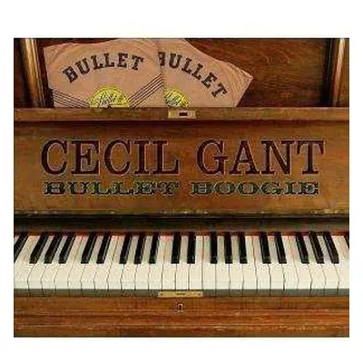 CD Cecil Gant: Bullet Boogie