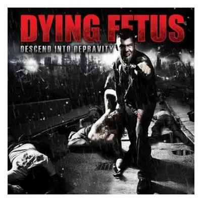 LP Dying Fetus: Descend Into Depravity