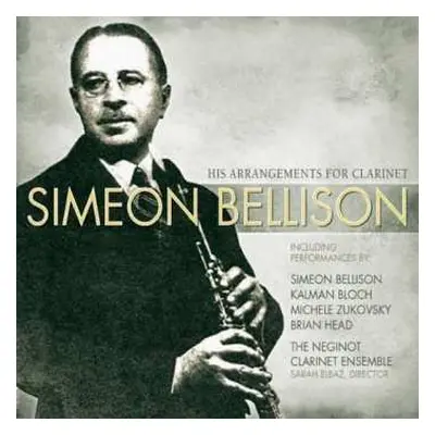 CD Michele Zukovsky: Simeon Bellison: His Arrangements For Clarinet