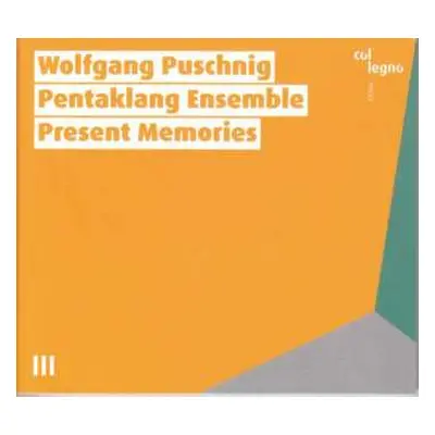 CD Wolfgang Puschnig: Present Memories