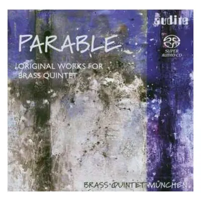 SACD Brass Quintet München: Parable (Original Works For Brass Quintet)