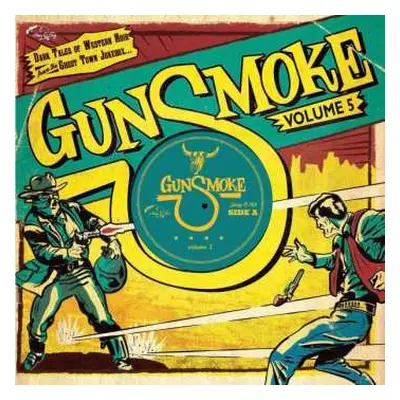 EP Various: Gunsmoke Volume 5 - Dark Tales Of Western Noir From The Ghost Town Jukebox LTD