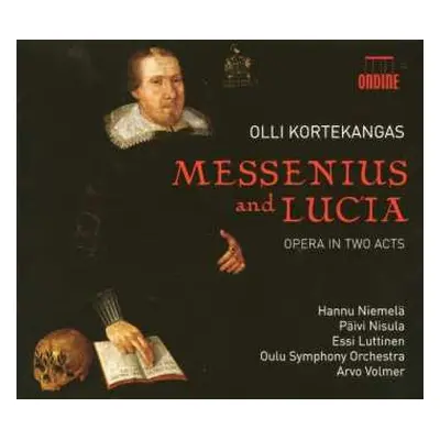 2CD Oulu Symphony Orchestra: Messenius And Lucia, Opera In Two Acts