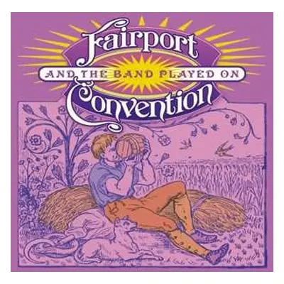 2CD Fairport Convention: And The Band Played On