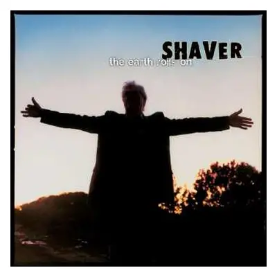 LP Shaver: The Earth Rolls On LTD | NUM | CLR