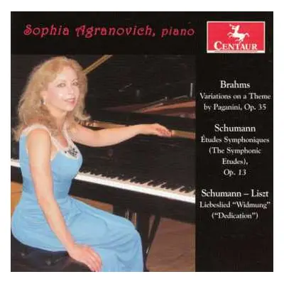 CD Sophia Agranovich: Brahms, Schumann and Liszt: Works for Piano