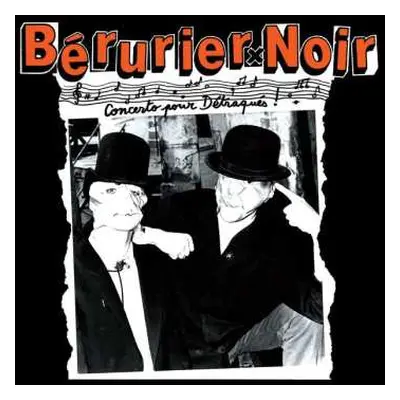 LP Bérurier Noir: Concerto Pour Détraqués LTD | CLR