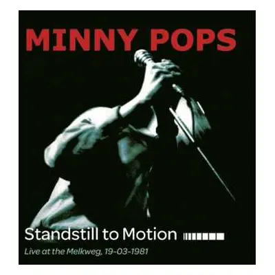 LP Minny Pops: Standstill To Motion (Live At The Melkweg 19-03-1981)