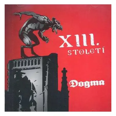 CD XIII. Století: Dogma