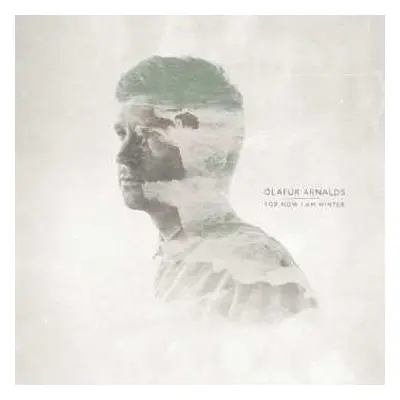 CD Ólafur Arnalds: For Now I Am Winter