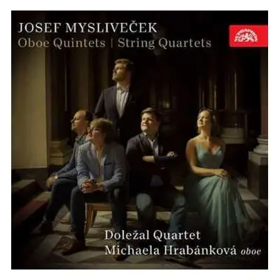 CD Doležal Quartet: Josef Mysliveček: Oboe Quintets, String Quartets