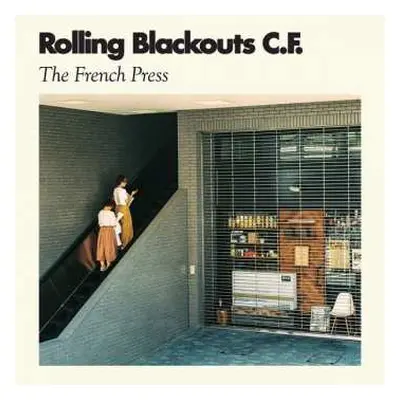 LP Rolling Blackouts Coastal Fever: The French Press