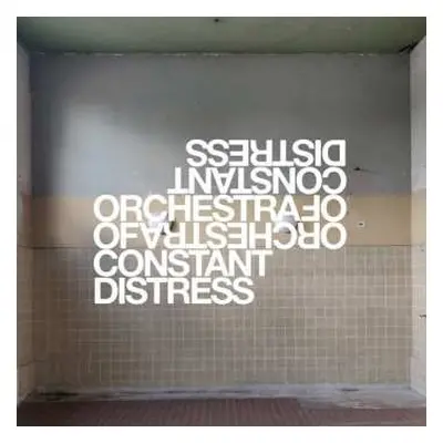 LP Orchestra Of Constant Distress: Live At Roadburn 2019