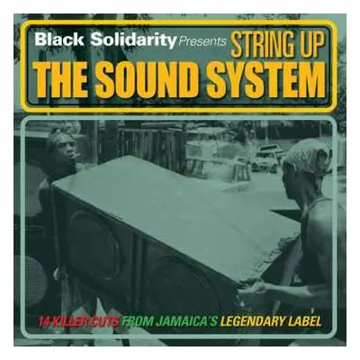 LP Various: Black Solidarity Presents String Up The Sound System