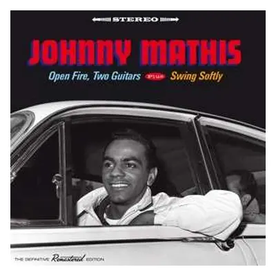 CD Johnny Mathis: Open Fire, Two Guitars Plus Swing Softly