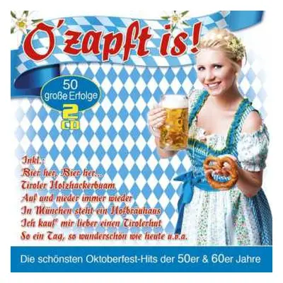 2CD Various: O'zapft Is! - Die Oktoberfest-hits Der 50er & 60er