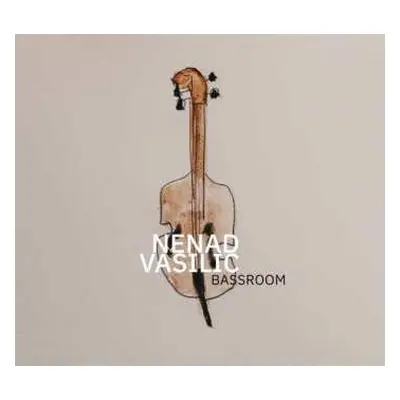 CD Nenad Vasilić: Bass Room