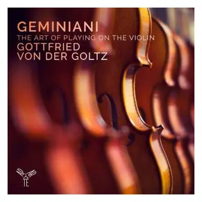 CD Gottfried Von Der Goltz: The Art Of Playing On The Violin