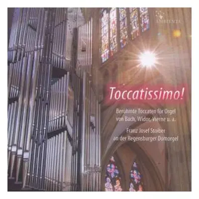 CD Johann Sebastian Bach: Franz Josef Stoiber - Toccatissimo!