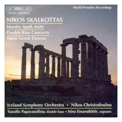 CD Nikos Skalkottas: Mayday Spell Suite / Double Bass Concerto / Three Greek Dances