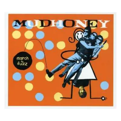 2CD Mudhoney: March To Fuzz