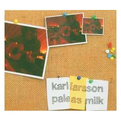 CD Karl Larsson: Pale As Milk