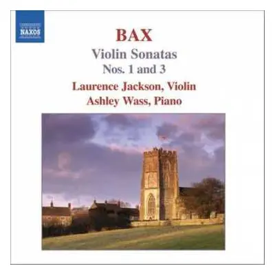 CD Arnold Bax: Violin Sonatas Nos. 1 And 3