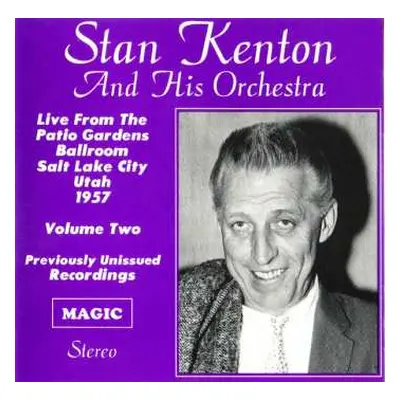 CD Stan Kenton And His Orchestra: Live From The Patio Gardens Ballroom Salt Lake City Utah 1957 