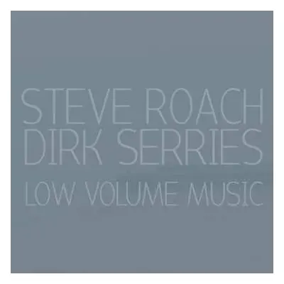 CD Dirk Serries: Low Volume Music