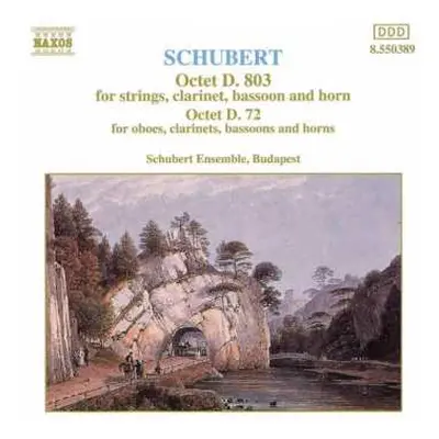 CD Franz Schubert: Octet D. 803 For Strings, Clarinet, Bassoon And Horn - Octet D. 72 For Oboes,