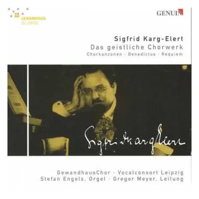 CD Sigfrid Karg-Elert: Geistliche Chorwerke