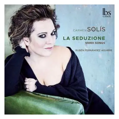 CD Carmen Solís: La Seduzione: Verdi Songs