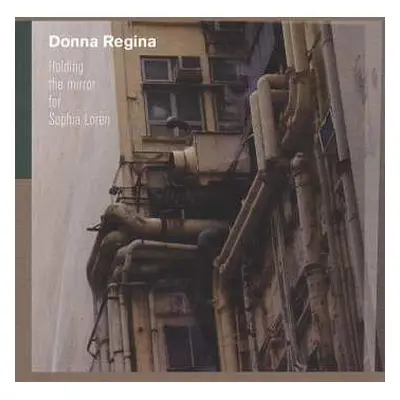 CD Donna Regina: Holding The Mirror For Sophia Loren