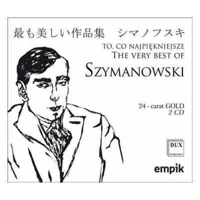 2CD Karol Szymanowski: The Very Best Of Szymanowski