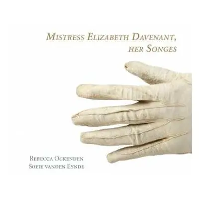 CD Sofie Vanden Eynde: Mistress Elizabeth Davenant, Her Songes