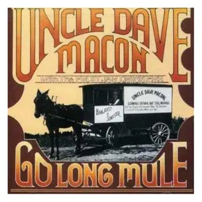 CD Uncle Dave Macon & His Fruit Jar Drinkers: Go Long Mule