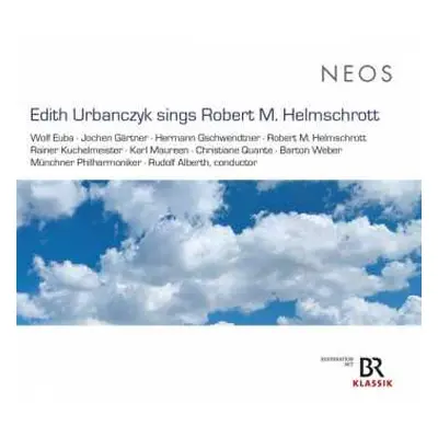 CD Robert M. Helmschrott: Edith Urbanczyk Sings Robert M.helmschrott