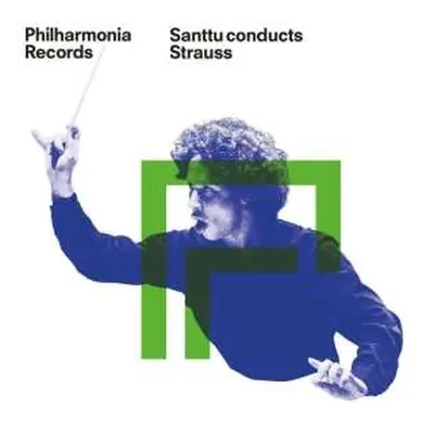 2CD Richard Strauss: Santtu Conducts Strauss