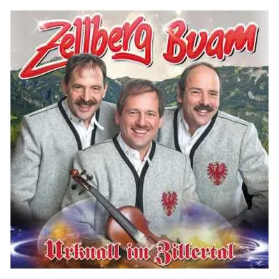 CD Zellberg Buam: Urknall Im Zillertal