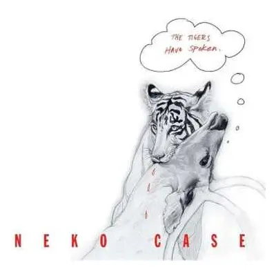 CD Neko Case: The Tigers Have Spoken