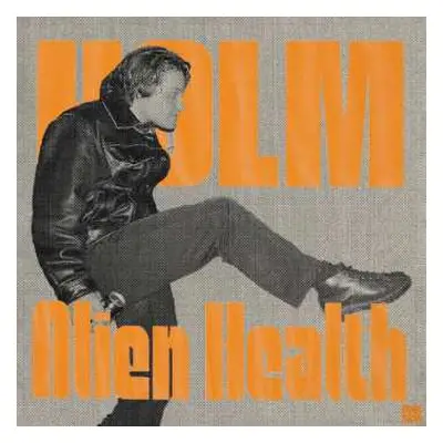 LP Holm: Alien Health CLR | LTD