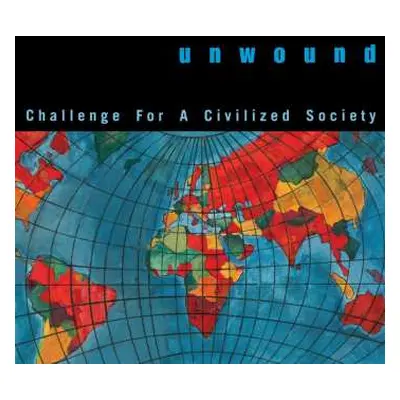 LP Unwound: Challenge For A Civilized Society CLR