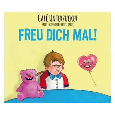 CD Café Unterzucker: Freu Dich Mal!